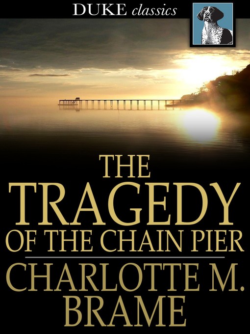 Titelbild für The Tragedy of the Chain Pier